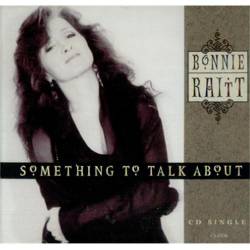 Bonnie Raitt : Something to Talk About